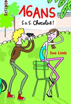 16 ans, S.O.S Chocolat ! - Sue Limb